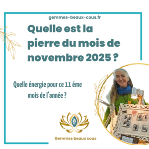 Quelle est la pierre du mois de novembre 2025?