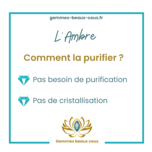 Comment purifier l'Ambre ?